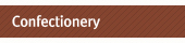 Confectionery.